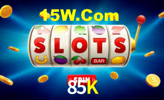 85K Bet